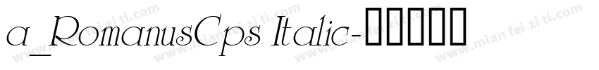 a_RomanusCps Italic字体转换